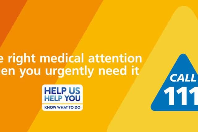 Get the right medical attention when you urgently need it - call 111